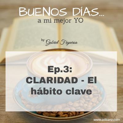 CLARIDAD - El hábito clave