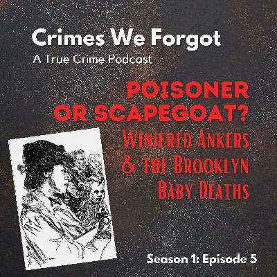 Poisoner or Scapegoat? Winifred Ankers & the Brooklyn Baby Deaths