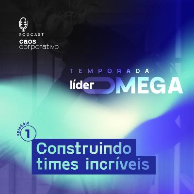 Construindo Times Incríveis!
