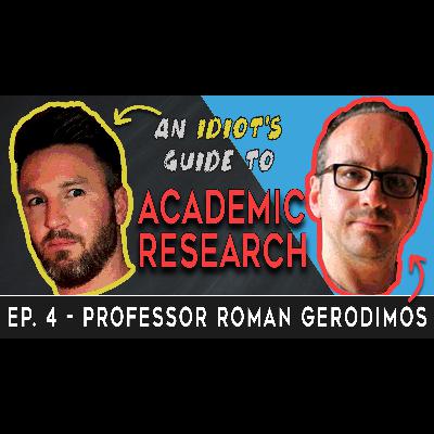 #4 Prof. Roman Gerodimos: Global Current Affairs, News, Media Consumption, Politics, Self-Efficacy, Shame