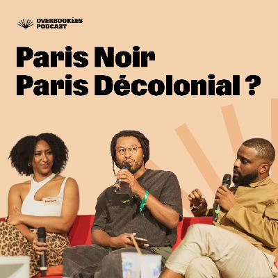 Paris Noir, Paris Décolonial ?
