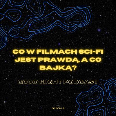 Naukowe spojrzenie na filmy Sci-Fi