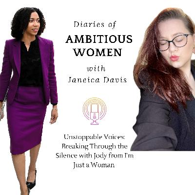 Ep: 42 - Unstoppable Voices: Breaking Through the Silence with Jodie from I'm Just a Woman