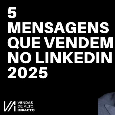 LinkedIn B2B 2025: 5 Mensagens que Geram Resposta de Decisores (Modelos Prontos pra Copiar)