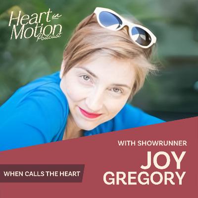 Joy Gregory (Hallmark's When Calls the Heart - Showrunner) Joy Gregory (Hallmark's When Calls the Heart - Showrunner)