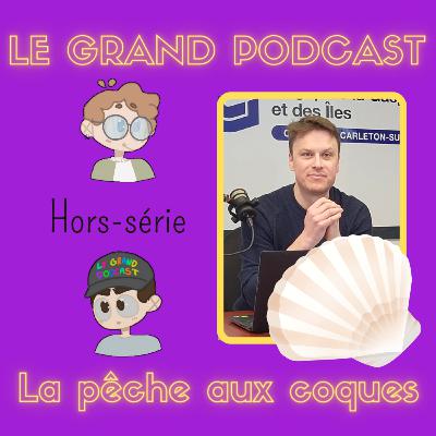 Hors série - La pêche aux coques, pièce du casse-tête patrimonial gaspésien (avec Michel Landry)