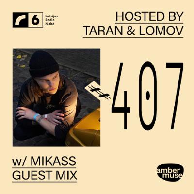 Amber Muse Radio #407: Taran & Lomov + Mikass guest mix // 29 Aug 2025