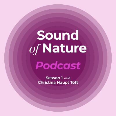 Sound of Nature - Cath Tayleur (Novo Nordisk) Sound of Nature - Cath Tayleur (Novo Nordisk)