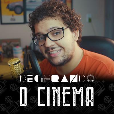 🎥 O que são as SETE CAMADAS DO CINEMA? | Podcast Decifrando o Cinema #01