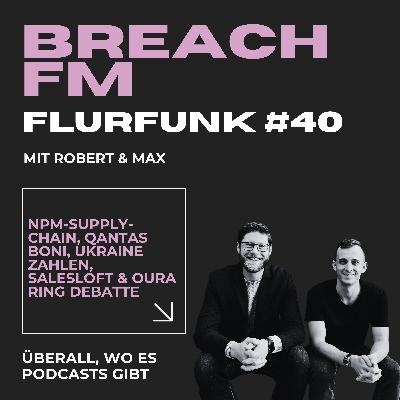 Flurfunk - NPM-Supply-Chain, QantaS Boni, Ukraine Zahlen, SalesLoft & Oura Ring
