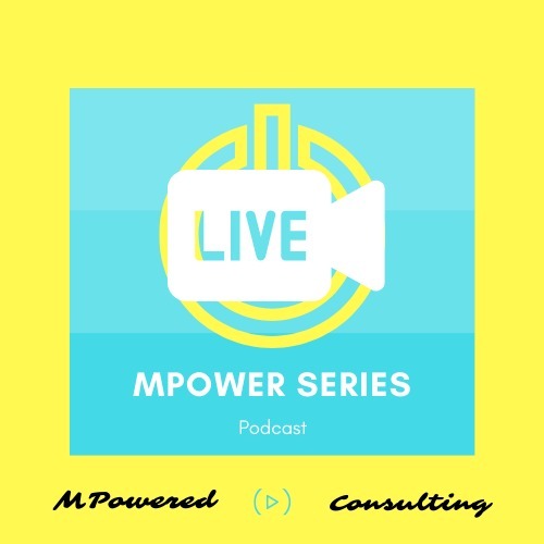 MPowered Series Podcast | Episode 6 Business Questions Answered | Season 1