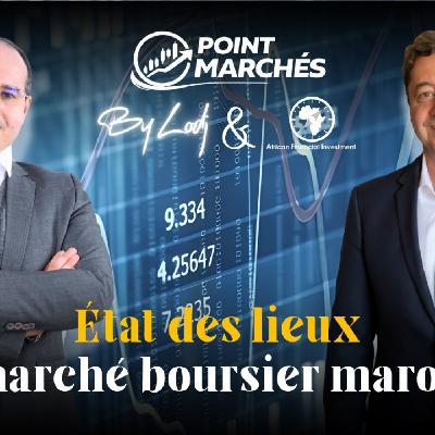 “Point Marchés” E01 : État des lieux du marché boursier marocain..