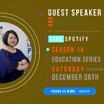 Tâm hồn, cảm xúc, kết nối, đồng hành | Hoàng Hà Minh - Education | Speaker #124 - Ep 192