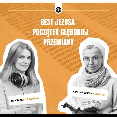 Gest Jezusa – początek głębokiej przemiany