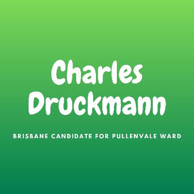 72 Charles Druckmann (GRN) - Brisbane City Candidate for Pullenvale 72 Charles Druckmann (GRN) - Brisbane City Candidate for Pullenvale