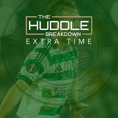 Real or Mirage? Celtic’s Shock Win in Rotterdam & Hibs Preview | Extra Time Real or Mirage? Celtic’s Shock Win in Rotterdam & Hibs Preview | Extra Time