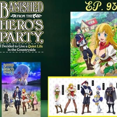 Ep. 93 Banished from the Hero's Party, I Decided to Live a Quiet Life in the Countryside