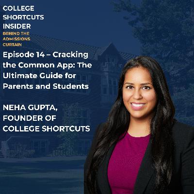 Episode 14 – Cracking the Common App: The Ultimate Guide for Parents and Students