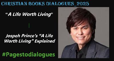 Joseph Prince: A Life Worth Living | Pages to Dialogues