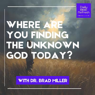 Where Are You Finding the Unknown God Today? Where Are You Finding the Unknown God Today?