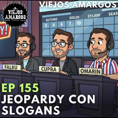 Ep 155. Jeopardy con slogans Ep 155. Jeopardy con slogans