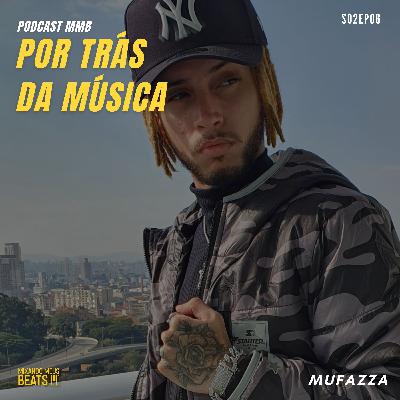 Mufazza | Por Trás da Música