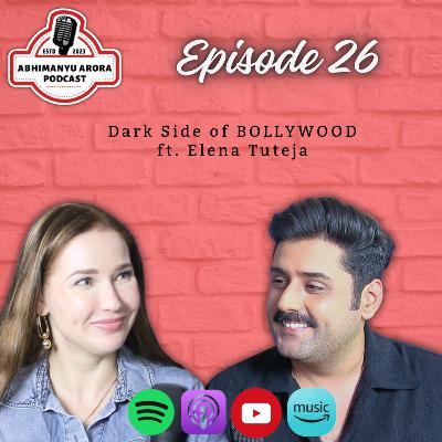 Episode 26 - Russian Bollywood Actress REVEALS Secrets ft. Elena Tuteja