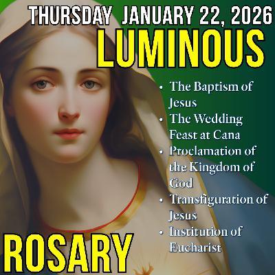 TODAY'S HOLY ROSARY - Thursday, January 22, 2026 - Luminous Mysteries TODAY'S HOLY ROSARY - Thursday, January 22, 2026 - Luminous Mysteries