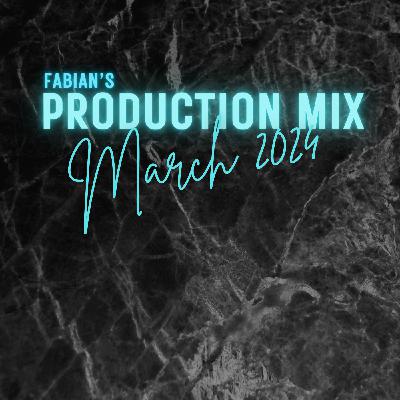 Fabian's Production Mix(March 2024) Fabian's Production Mix(March 2024)
