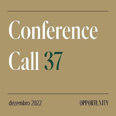 #37 Conference Call | Dezembro 2022