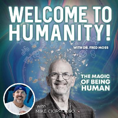Making Your Fuel to Become Unstoppable with Mike "C-Roc" Ciorrocco #07 - Welcome To Humanity Making Your Fuel to Become Unstoppable with Mike "C-Roc" Ciorrocco #07 - Welcome To Humanity