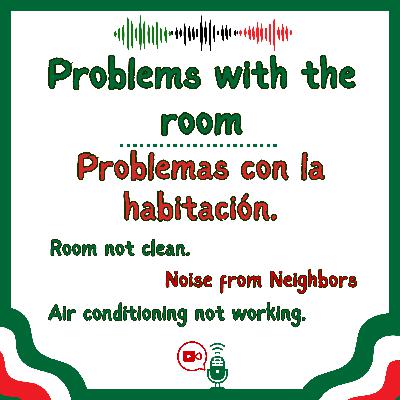 Problemas con la habitación/problems with the room. Problemas con la habitación/problems with the room.