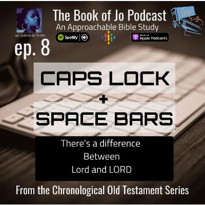 EPISODE 8: THE CHRONOLOGICAL OLD TESTAMENT SERIES TO INVESTIGATE THE BIBLE