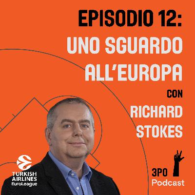 Episodio 12 - Uno sguardo all'Europa con Richard Stokes Episodio 12 - Uno sguardo all'Europa con Richard Stokes