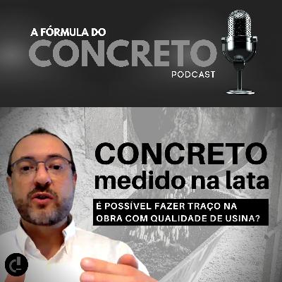 É possível dosar concreto na obra com qualidade de usina?