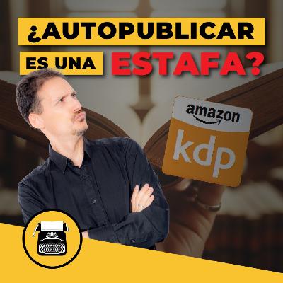 ¿AUTOPUBLICAR es una ESTAFA? | Respuesta a Enrique Murillo