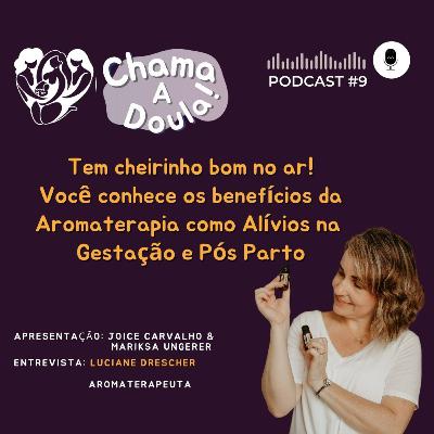 #9: "Tem Cheirinho Bom no Ar!"