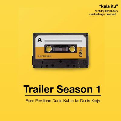 "Kala Itu" a podcast trailer