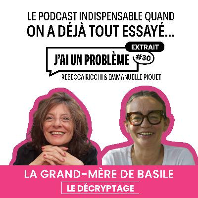 La grand-mère de Basile - Le décryptage