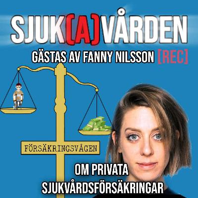 #18 - Privata sjukvårdsförsäkringar med Fanny Nilsson