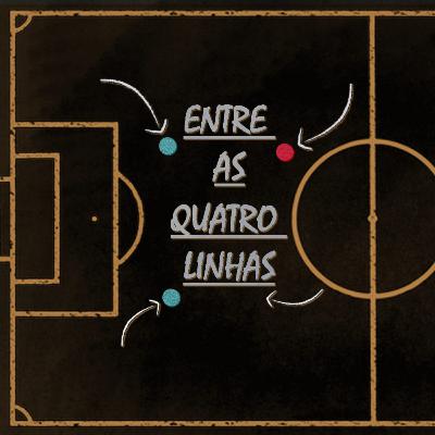 ENTRE AS QUATRO LINHAS #14 - Decaída do SPFC, Bahia e Flamengo !