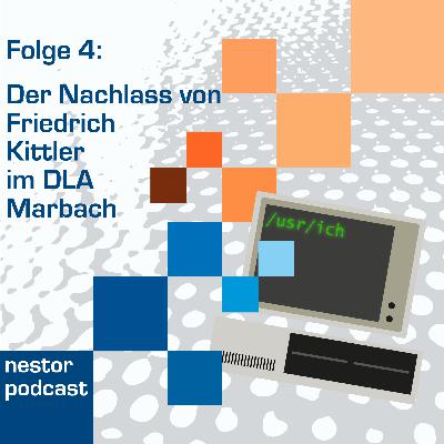 Folge 4 - Der Nachlass von Friedrich Kittler im DLA Marbach