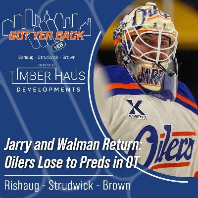 Jarry and Walman Return: Oilers Lose to Preds in OT