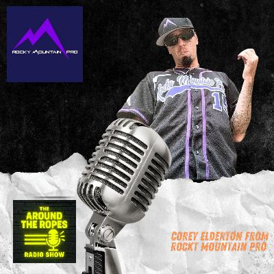 Corey Elderton from Rocky Mountain Pro joins Around the Ropes