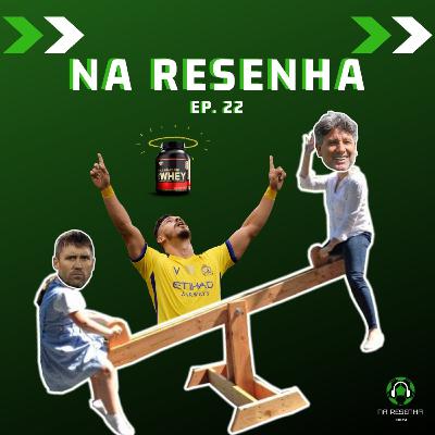 #22: Coudet pede o boné? Super Grêmio voltou? Giuliano vem para POA?