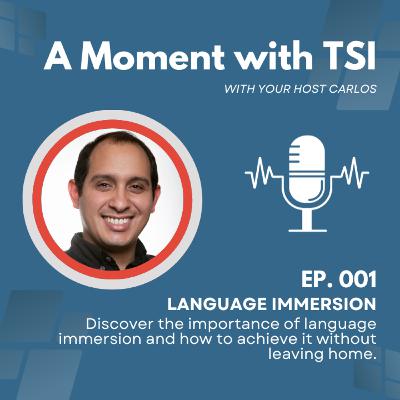 Ep. 1 - Language Immersion
