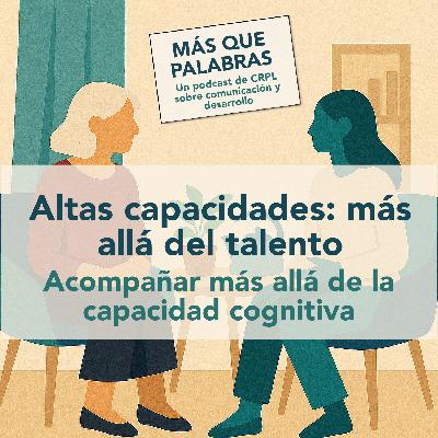 Altas capacidades: más allá del talento Altas capacidades: más allá del talento