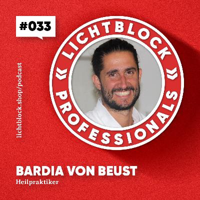 #033 Bardia von Beust – Licht, der größte Hebel für Heilung und Regulation? #033 Bardia von Beust – Licht, der größte Hebel für Heilung und Regulation?