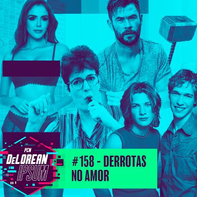 #158 - Derrotas no Amor