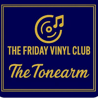 The Tonearm – Listener Feedback and Our Favourite Vinyl Moments | Friday Vinyl Club Recap The Tonearm – Listener Feedback and Our Favourite Vinyl Moments | Friday Vinyl Club Recap